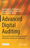 Advanced Digital Auditing: Theory and Practice of Auditing Complex Information Systems and Technologies