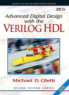 Advanced Digital Design with the Verilog(tm) Hdl + Xilinx 6.3 Student Edition Package - Ciletti, Michael D