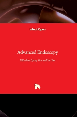 Advanced Endoscopy - Yan, Qiang (Editor), and Sun, Xu (Editor)