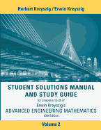 Advanced Engineering Mathematics, 10e Student Solutions Manual and Study Guide, Volume 2: Chapters 13 - 25