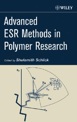 Advanced Esr Methods in Polymer Research - Schlick, Shulamith (Editor)
