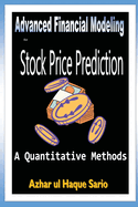 Advanced Financial Modeling for Stock Price Prediction