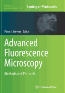 Advanced Fluorescence Microscopy: Methods and Protocols