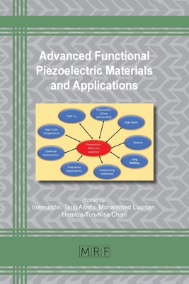 Advanced Functional Piezoelectric Materials and Applications - Inamuddin (Editor), and Altalhi, Tariq (Editor), and Luqman, Mohammad (Editor)