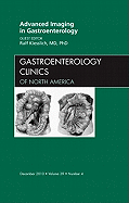 Advanced Imaging in Gastroenterology, an Issue of Gastroenterology Clinics: Volume 39-4