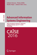 Advanced Information Systems Engineering: 28th International Conference, Caise 2016, Ljubljana, Slovenia, June 13-17, 2016. Proceedings