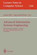 Advanced Information Systems Engineering: 9th International Conference, Caise'97, Barcelona, Catalonia, Spain, June 16-20, 1997, Proceedings - Olive, Antoni (Editor), and Pastor, Joan A (Editor)