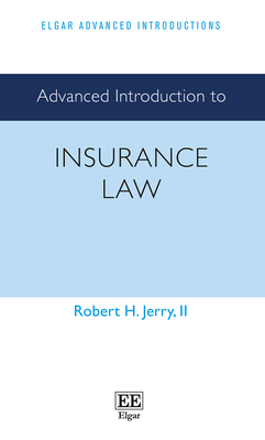 Advanced Introduction to Insurance Law - Jerry II, Robert H