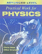 Advanced Level Practical Work for Physics