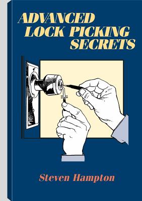 Advanced Lock Picking Secrets - Hampton, Steven