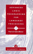 Advanced Logic Pogramming for Language Processing