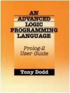 Advanced Logic Programming Language: Volume 1 Prolog-2 - User Guide