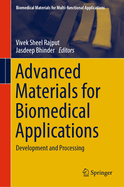 Advanced Materials for Biomedical Applications: Development and Processing