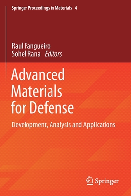 Advanced Materials for Defense: Development, Analysis and Applications - Fangueiro, Raul (Editor), and Rana, Sohel (Editor)