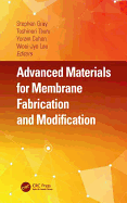 Advanced Materials for Membrane Fabrication and Modification