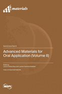 Advanced Materials for Oral Application (Volume II)