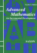 Advanced Mathematics: An Incremental Development - Saxon, John H, Jr.