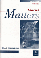 Advanced Matters Workbook With Key - Bell, Jan, and Gower, Roger, and Cunningham, Sarah