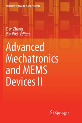 Advanced Mechatronics and Mems Devices II - Zhang, Dan (Editor), and Wei, Bin (Editor)