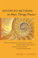 Advanced Methods of Music Therapy Practice: Analytical Music Therapy, the Bonny Method of Guided Imagery and Music, Nordoff-Robbins Music Therapy, and Vocal Psychotherapy