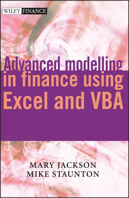 Advanced Modelling in Finance Using Excel and VBA - Jackson, Mary, and Staunton, Mike