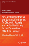 Advanced Nondestructive and Structural Techniques for Diagnosis, Redesign and Health Monitoring for the Preservation of Cultural Heritage: Selected work from the TMM-CH 2021