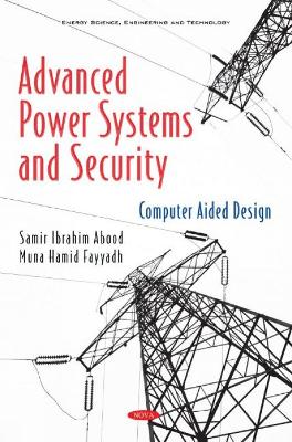 Advanced Power Systems and Security: Computer Aided Design - Abood, Samir Ibrahim