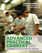 Advanced Practical Cookery: A Textbook for Education and Industry