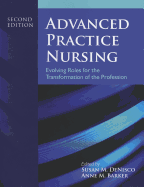 Advanced Practice Nursing: Evolving Roles for the Transformation of the Profession