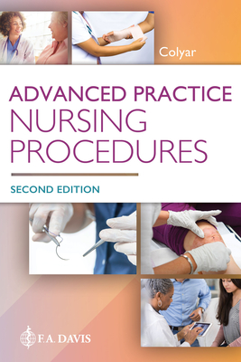 Advanced Practice Nursing Procedures - Colyar, Margaret R