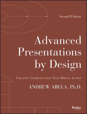 Advanced Presentations by Design - Abela, Andrew