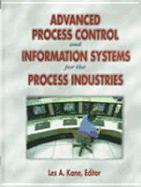 Advanced Process Control and Information Systems for the Process Industries