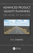 Advanced Product Quality Planning: The Road to Success