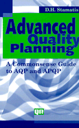 Advanced Quality Planning (C): A Commonsense Guide to Aqp and Apqp