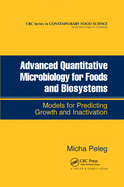 Advanced Quantitative Microbiology for Foods and Biosystems: Models for Predicting Growth and Inactivation