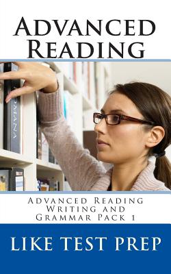 Advanced Reading: Advanced Reading Writing and Grammar Pack 1 - Prep, Like Test