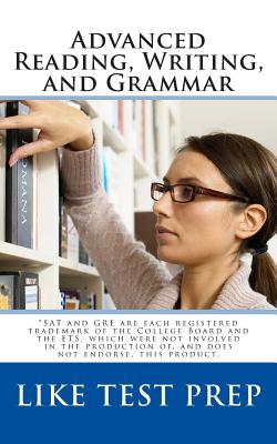 Advanced Reading, Writing, and Grammar: for Test Preparation - Books, Like Test Prep