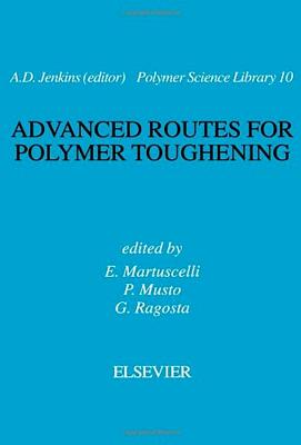 Advanced Routes for Polymer Toughening, Volume 10 - Martuscelli, Ezio