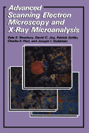 Advanced Scanning Electron Microscopy and X-Ray Microanalysis - Echlin, Patrick, and Fiori, C.E., and Goldstein, Joseph