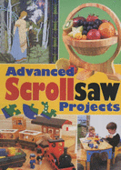 Advanced Scrollsaw Projects - 