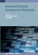 Advanced Security Solutions for Multimedia