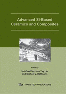 Advanced Si-Based Ceramics and Composites: Proceedings of the International Symposium on New Frontier of Advanced Si-Based Ceramics and Composites (Isasc 2004) Held in Gyeongju, Korea, June 20-23, 2004