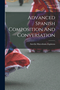 Advanced Spanish Composition And Conversation