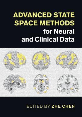 Advanced State Space Methods for Neural and Clinical Data - Chen, Zhe (Editor)