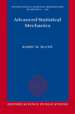 Advanced Statistical Mechanics - McCoy, Barry M