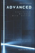 Advanced Statistical Methods with Python for Quantitative Finance: A Comprehensive Guide for 2025