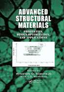 Advanced Structural Materials: Properties, Design Optimization, and Applications