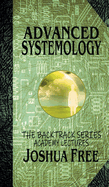 Advanced Systemology (The Backtrack Series): Academy Lectures (Volume Six)