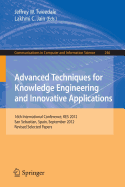 Advanced Techniques for Knowledge Engineering and Innovative Applications: 16th International Conference, KES 2012, San Sebastian, Spain, September 10-12, 2012, Revised Selected Papers