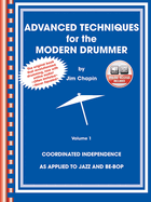 Advanced Techniques for the Modern Drummer: Coordinating Independence as Applied to Jazz and Be-Bop, Book & Online Audio